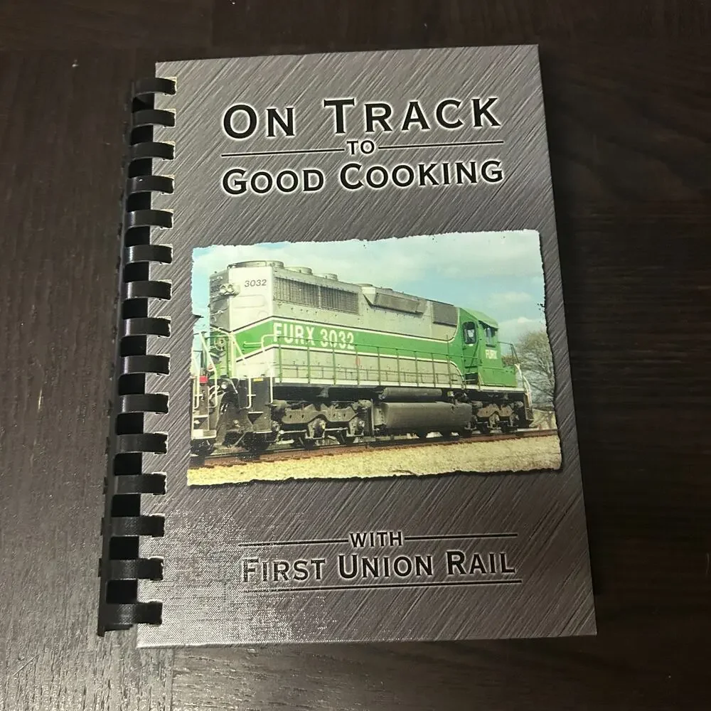 On Track To Good Cooking with First Union Rail 2001 Morris Press Cookbook